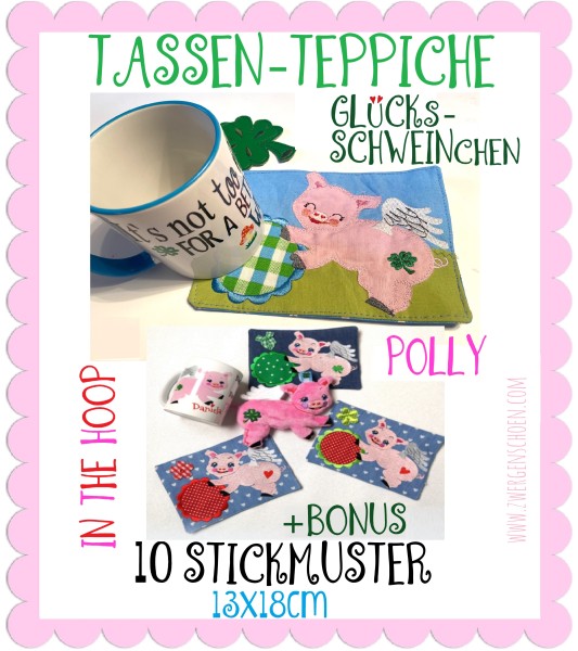 ♥TASSENTEPPICHE♥ Polly GLÜCKsSCHWEINchen ITH 13x18cm plus BONUS 20x30cm