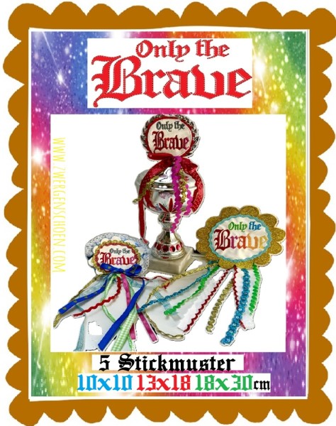♥ONLY the BRAVE♥ Stickmuster 1€-SPARbie TAPFERKEIT Statement 10x10 13x18 18x30cm