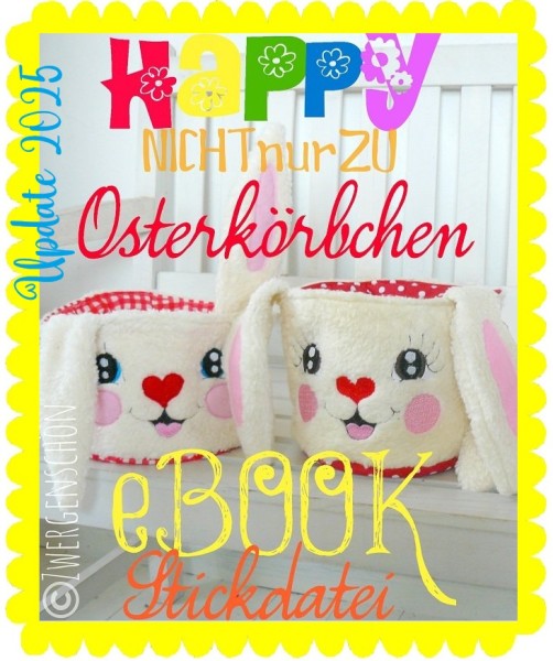 nichtNURzu ♥OSTERkörbchen♥ STICKDATEI Schnittmuster eBOOK UpDATE 2025!!!
