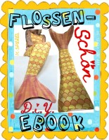 ♥FLOSSENschön♥ eBOOK 1e-SPARbie D.I.Y Schnittmuster NÄHanleitung für eine MONOFLOSSE ♥FLOSSENschön♥ eBOOK 1e-SPARbie D.I.Y Schnittmuster NÄHanleitung für eine MONOFLOSSE