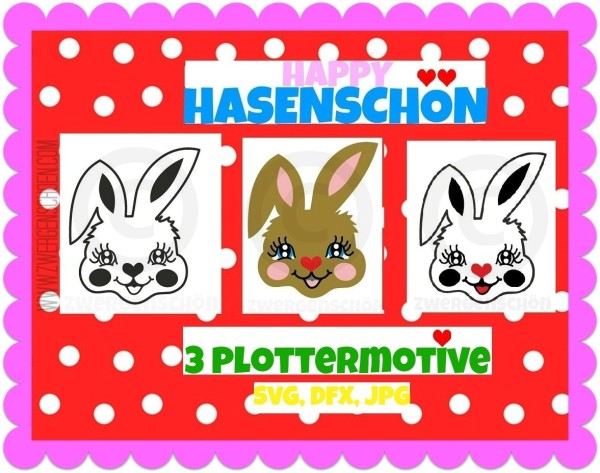 ♥HAPPY HASENSCHÖN♥ Plottermotiv PLOTTERDATEI