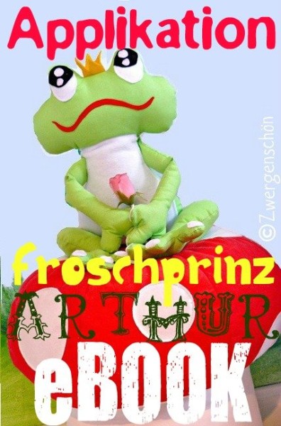 ♥FROSCHPRINZ♥ ARTHUR♥ eBOOK Applikation KUSCHEL Frosch