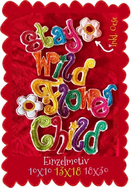 ♥STAY WILD FLOWER CHILD♥ Stickmuster EINZELMOTIV inkl. Bonus 10x10 13x18 18x30cm