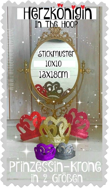 ♥HERZkönigin ITH♥ Stickdatei KRONE Diadem PRINZESSIN 10x10 13x18cm