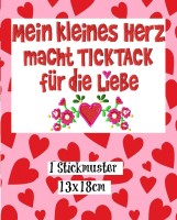 ♥Mein kleines Herz macht TICKTACK für die LIEBE♥ Stickmuster 13x18cm ♥Mein kleines Herz macht TICKTACK für die LIEBE♥ Stickmuster 13x18cm